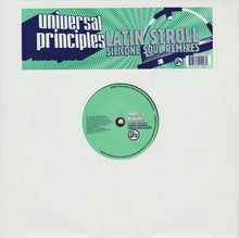 Load image into Gallery viewer, Universal Principles : Latin Stroll (Silicone Soul Remixes) (12&quot;)
