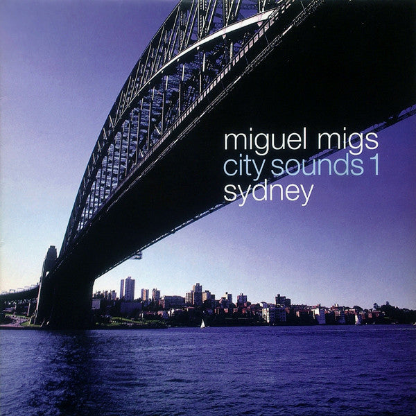 Miguel Migs : City Sounds Part 1. Sydney (12
