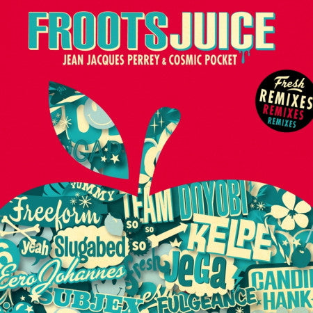 Jean Jacques Perrey* & Cosmic Pocket* : Froots Juice (Fresh Remixes) (12