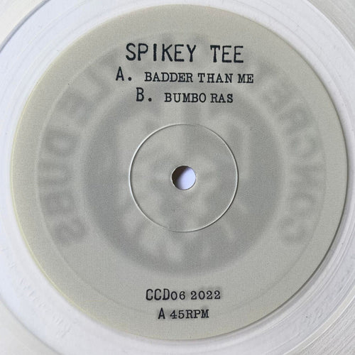 Spikey T : Badder Than Me / Bumbo Ras (10