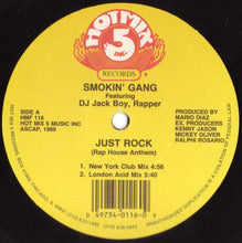 Load image into Gallery viewer, Smokin' Gang Featuring DJ Jack Boy, Rapper : Just Rock (Rap House Anthem) (12")
