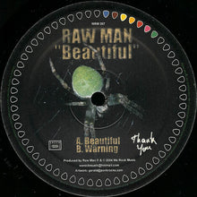 Load image into Gallery viewer, Raw Man : Beautiful (12")
