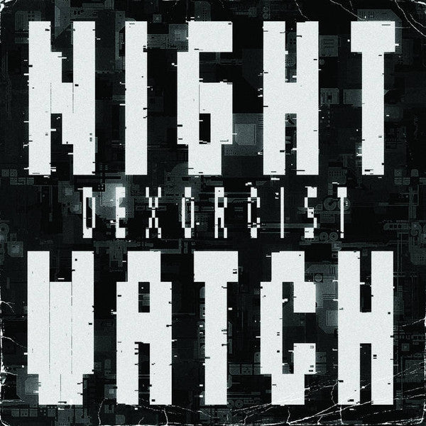 The Dexorcist : Night Watch EP (12
