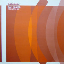 Load image into Gallery viewer, Bah Samba : Tired Little One (12")
