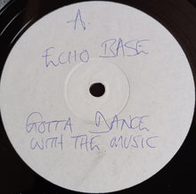 Load image into Gallery viewer, Echo Bass : Gotta Dance With The Music (12&quot;, W/Lbl)
