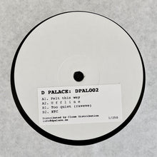 Load image into Gallery viewer, D Palace : DPAL002 (12", EP, Num)
