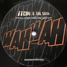 Load image into Gallery viewer, Itchy &amp; The Geezer* : It's All Gone Home &amp; Away E.P. (12", EP)
