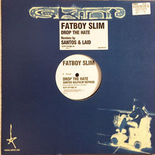 Load image into Gallery viewer, Fatboy Slim : Drop The Hate (12")
