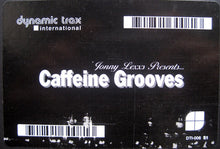 Load image into Gallery viewer, Jonny Lexxs : Caffeine Grooves (Naturally Blended) (12")
