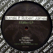 Load image into Gallery viewer, Burnski &amp; Robert James (8) : Malibu E.P (12", EP)
