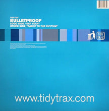 Load image into Gallery viewer, Bulletproof (2) : Say Yeah / Dance To The Rhythm (12")
