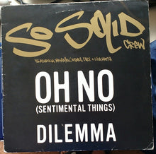 Load image into Gallery viewer, So Solid Crew : Oh No (Sentimental Things) / Dilemma (12", Promo)
