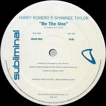 Load image into Gallery viewer, Harry &quot;Choo Choo&quot; Romero Feat. Shawnee Taylor : Be The One (12&quot;)
