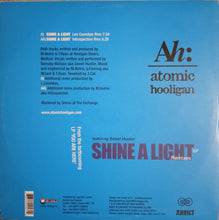 Load image into Gallery viewer, Atomic Hooligan : Shine A Light (Remixes) (12&quot;)
