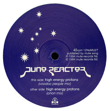 Load image into Gallery viewer, Juno Reactor : High Energy Protons (12")
