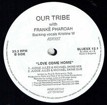 Load image into Gallery viewer, Our Tribe With Frankë Pharoah &amp; Kristine W : Love Come Home Remixes (12&quot;, Promo)
