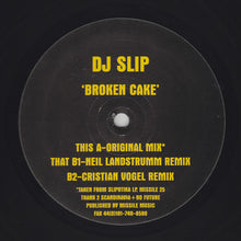 Load image into Gallery viewer, DJ Slip : Broken Cake (12")
