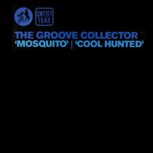 Load image into Gallery viewer, The Groove Collector : Mosquito / Cool Hunted (12")

