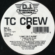Load image into Gallery viewer, TC Crew : I Can't Do It Alone (12")
