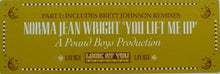 Load image into Gallery viewer, Norma Jean Wright : You Lift Me Up (Part 1) (12&quot;)
