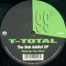 Load image into Gallery viewer, T-Total : The Dub Addict EP (12&quot;, EP)
