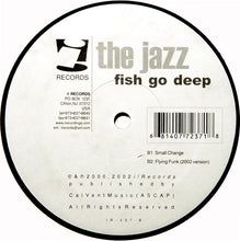 Load image into Gallery viewer, Fish Go Deep : The Jazz (12")
