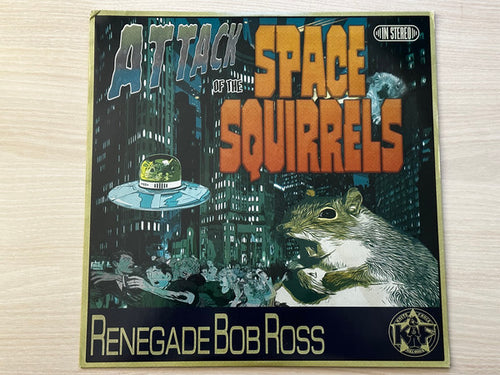 Renegade Bob Ross : Attack Of The Space Squirrels EP (12