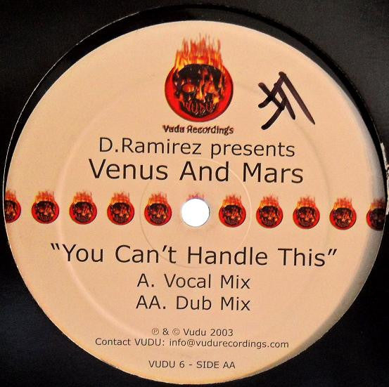 D. Ramirez Presents Venus And Mars : You Can't Handle This (12