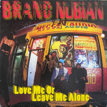 Load image into Gallery viewer, Brand Nubian : Love Me Or Leave Me Alone (12")
