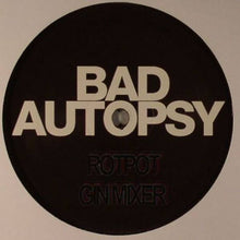 Load image into Gallery viewer, Bad Autopsy : Bad Autopsy EP (12&quot;)

