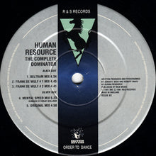 Load image into Gallery viewer, Human Resource : The Complete Dominator (12", Bar)
