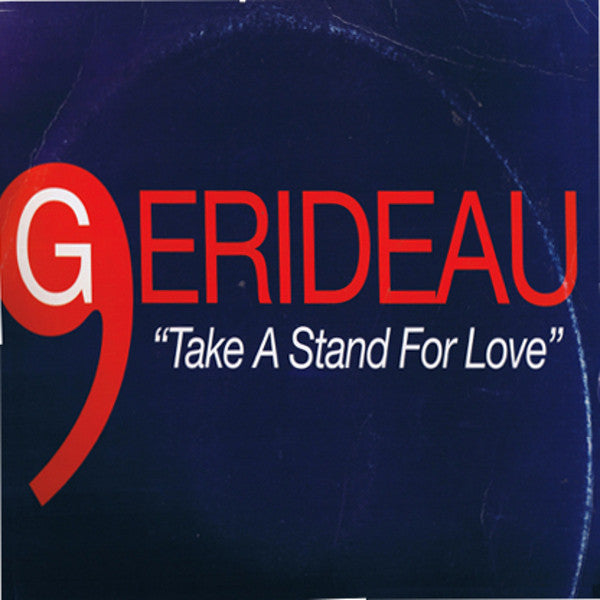 Gerideau : Take A Stand For Love (12