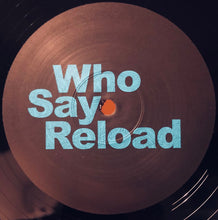 Load image into Gallery viewer, Various : Who Say Reload Volume Two (2xLP, Comp)
