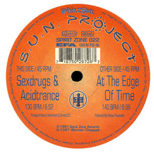 Load image into Gallery viewer, S.U.N. Project : Sexdrugs &amp; Acidtrance / At The Edge Of Time (12")
