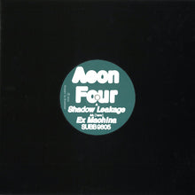 Load image into Gallery viewer, Aeon Four : Shadow Leakage / Ex Machina (10&quot;)
