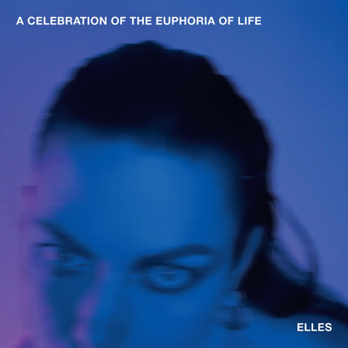 Elles (3) : A Celebration Of The Euphoria Of Life (LP, Album)