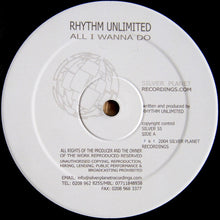 Load image into Gallery viewer, Rhythm Unlimited : All I Wanna Do (12")
