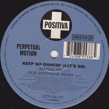 Load image into Gallery viewer, Perpetual Motion : Keep On Dancin&#39; (Let&#39;s Go) (12&quot;)
