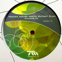 Load image into Gallery viewer, Monika Kruse Meets Mutant Clan : Sancerre EP (12", EP)
