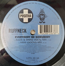 Load image into Gallery viewer, Ruffneck Featuring Yavahn : Everybody Be Somebody (12")
