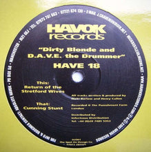Load image into Gallery viewer, Dirty Blonde And D.A.V.E. The Drummer : Return Of The Stretford Wives / Cunning Stunt (12")

