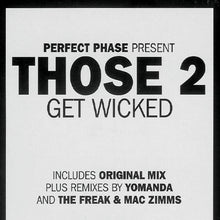 Load image into Gallery viewer, Perfect Phase Present Those 2 : Get Wicked (12&quot;)
