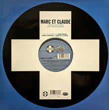 Load image into Gallery viewer, Marc Et Claude : I Need Your Lovin' (Like The Sunshine) (12")
