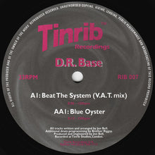 Load image into Gallery viewer, D.R. Base : Beat The System / Blue Oyster (12")
