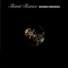Load image into Gallery viewer, Mondo Grosso : Shinin' (Remix) (12", S/Sided, Etch)
