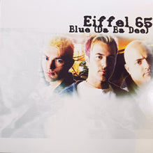 Load image into Gallery viewer, Eiffel 65 : Blue (Da Ba Dee) (12", RE, Tra)
