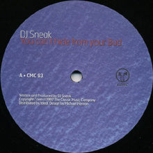 Load image into Gallery viewer, DJ Sneak : You Can't Hide From Your Bud (12")
