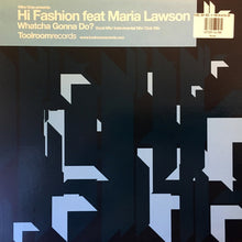 Load image into Gallery viewer, Mike Gray* Presents Hi Fashion Feat Maria Lawson : Whatcha Gonna Do? (12&quot;)
