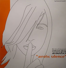Load image into Gallery viewer, Enliven Deep Acoustics : Airotic Silence (12")
