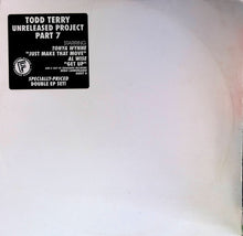 Load image into Gallery viewer, Todd Terry : Unreleased Project Part 7 (2x12", EP)
